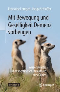 Mit Bewegung und Geselligkeit Demenz vorbeugen - Ernestine Leutgeb - E-Book