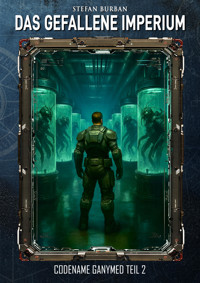 Das gefallene Imperium – Codename Ganymed Teil II - Stefan Burban - E-Book