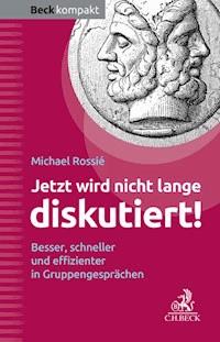 Jetzt wird nicht lange diskutiert! - Michael Rossié - E-Book