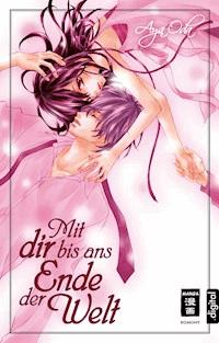 Mit dir bis ans Ende der Welt - Aya Oda - E-Book