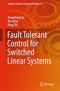 Fault Tolerant Control for Switched Linear Systems - Dongsheng Du - E-Book