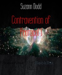 Contravention of Protocol 1 - Suzann Dodd - E-Book