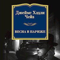 Весна в Париже - Джеймс Хэдли Чейз - Hörbuch