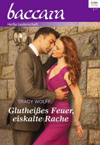 Glutheißes Feuer, eiskalte Rache - Tracy Wolff - E-Book