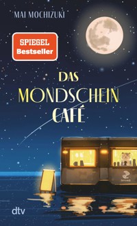 Das Mondscheincafé - Mai Mochizuki - E-Book