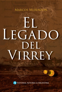 El legado del Virrey - Marcos Merenzon - E-Book
