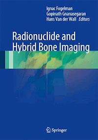 Radionuclide and Hybrid Bone Imaging -  - E-Book