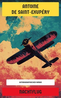 Nachtflug - Antoine de Saint-Exupéry - E-Book