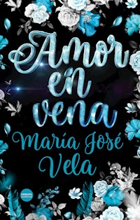Amor en vena - María José Vela - E-Book