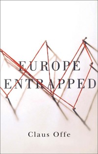 Europe Entrapped - Claus Offe - E-Book
