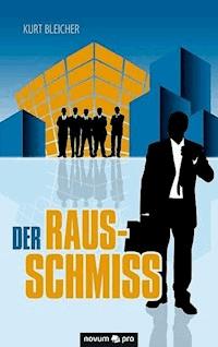Der Rausschmiss - Kurt Bleicher - E-Book