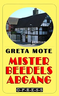Mister Beedels Abgang - Greta Mote - E-Book