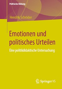 Emotionen und politisches Urteilen - Hendrik Schröder - E-Book