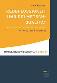 Redeflüssigkeit und Dolmetschqualität - Sylvi Rennert - E-Book