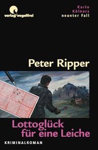 Lottoglück für eine Leiche - Peter Ripper - E-Book