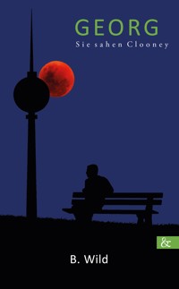 Georg - B. Wild - E-Book