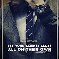 Let Your Clients Close All on Their Own - Frank Witthoff - Hörbuch