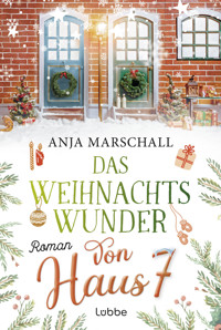 Das Weihnachtswunder von Haus 7 - Anja Marschall - E-Book