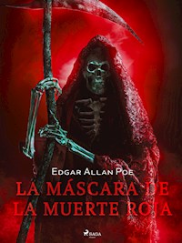 La máscara de la muerte roja - Edgar Allan Poe - E-Book