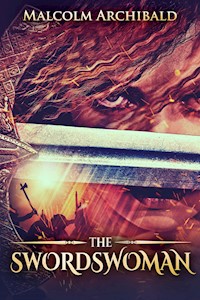 The Swordswoman - Malcolm Archibald - kostenlos E-Book