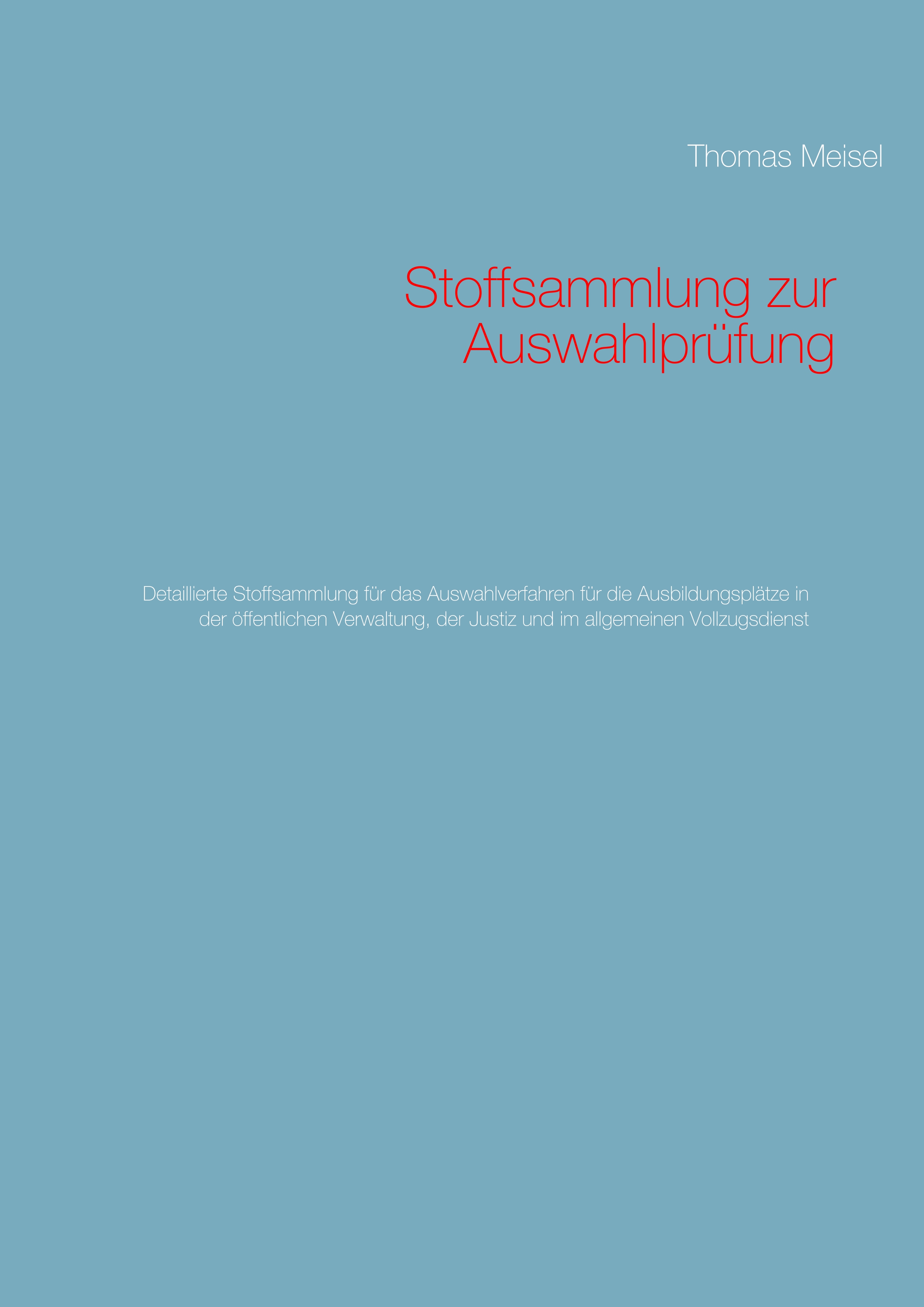 Stoffsammlung zur Auswahlprüfung - Thomas Meisel - E-Book