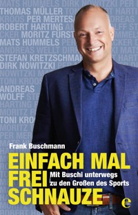 Einfach mal frei Schnauze - Frank Buschmann - E-Book