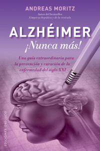 Alzhéimer ¡Nunca más! - Andreas  Moritz - E-Book