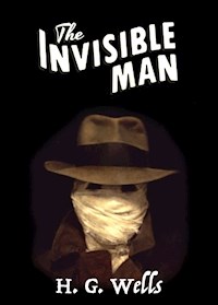 The Invisible Man - H G Wells - E-Book