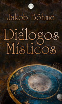 Diálogos Místicos - Jakob Böhme - E-Book