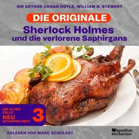 Sherlock Holmes und die verlorene Saphirgans (Die Originale: Die alten Fälle neu interpretiert, Folge 3) - Sir Arthur Conan Doyle - Hörbuch