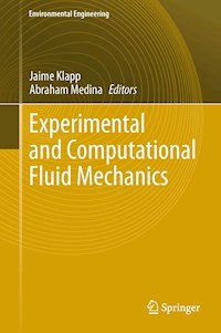 Experimental and Computational Fluid Mechanics -  - E-Book