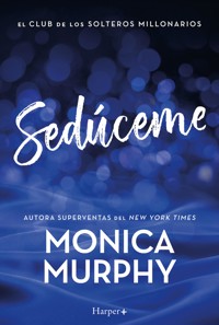 Sedúceme - Monica Murphy - E-Book