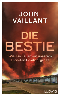 Die Bestie - John Vaillant - E-Book