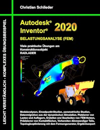 Autodesk Inventor 2020 - Belastungsanalyse (FEM) - Christian Schlieder - E-Book