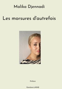 Les morsures d'autrefois - Malika Djennadi - E-Book