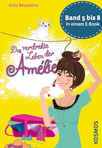 Das verdrehte Leben der Amélie, Die Bände 5 bis 8 in einem E-Book - India Desjardins - E-Book