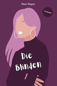 Die Blinden - Paul Heyse - E-Book