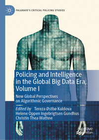 Policing and Intelligence in the Global Big Data Era, Volume I - - E-Book