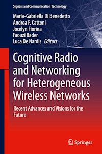 Cognitive Radio and Networking for Heterogeneous Wireless Networks -  - E-Book
