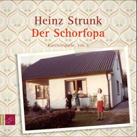 Der Schorfopa - Heinz Strunk - Hörbuch