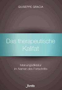 Das therapeutische Kalifat - Gracia Giuseppe - E-Book