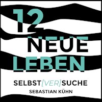 12 Neue Leben - Sebastian Kühn - Hörbuch