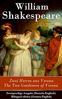 Zwei Herren aus Verona / The Two Gentlemen of Verona - Zweisprachige Ausgabe (Deutsch-Englisch) - William Shakespeare - E-Book