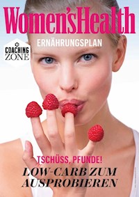 WOMEN'S HEALTH Ernährungsplan: Low-Carb zum Ausprobieren - Women`s Health - E-Book