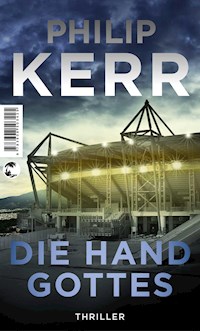 Die Hand Gottes (Scott Manson, Bd. ?) - Philip Kerr - E-Book