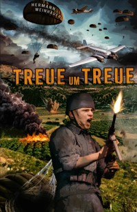 Treue um Treue - Hermann Weinhauer - E-Book