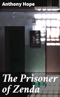 The Prisoner of Zenda - Anthony Hope - E-Book
