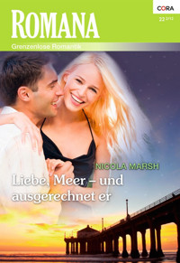 Liebe, Meer - und ausgerechnet er - NICOLA MARSH - E-Book