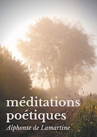 Méditations poétiques - Amphonse de Lamartine - E-Book