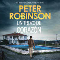 Un trozo de corazón - Peter Robinson - Hörbuch